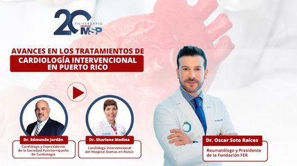 Avances en los tratamientos de cardiología intervencional en Puerto Rico - #ExclusivoMSP