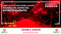 Espectáculos con Daniela Zarate: Rumores del Mundo del Entretenimiento