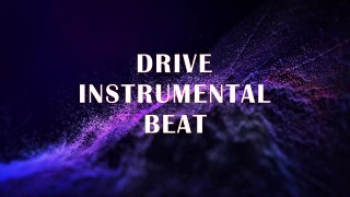 Drive Instrumental Music Beat