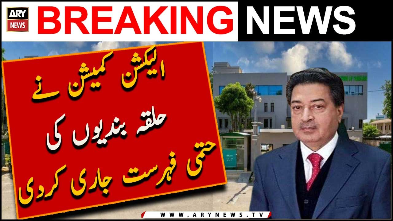 ECP issues final constituency list