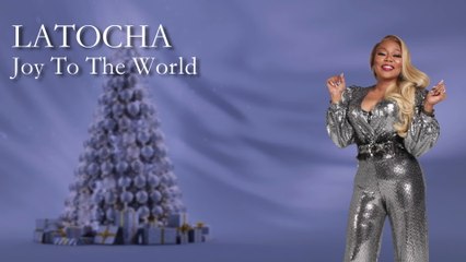 LaTocha - Joy To The World (Lyric Video)