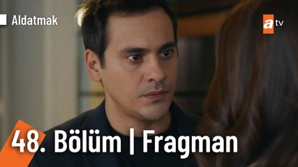 Aldatmak 48. Bölüm Fragmanı | "Tolga sana önemli bir şey söylemem lazım..."
