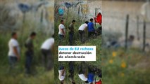 Jueza de EU rechaza detener destrucción de alambrada fronteriza por parte del Gobierno de Biden