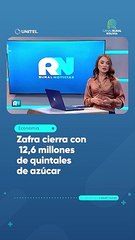 Zafra cierra con 12,6 millones de quintales de azúcar