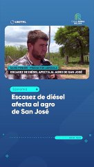 Escasez de diésel afecta al agro de San José