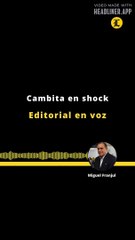 EDITORIAL | CAMBITA EN SHOCK