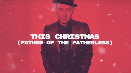 TobyMac - This Christmas (Father Of The Fatherless) (Lyric Video)
