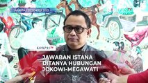 Jawaban Istana Ditanya Tentang Hubungan Presiden Jokowi dan Ketum PDIP Megawati Soekarnoputri