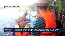 Menikmati Wisata Susur Sungai Desa Minaesa Talawaan Bajo