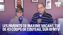 Meurtre de Maxime Vacant: l'interview en intégralité de ses parents sur BFMTV après la remise en liberté du suspect