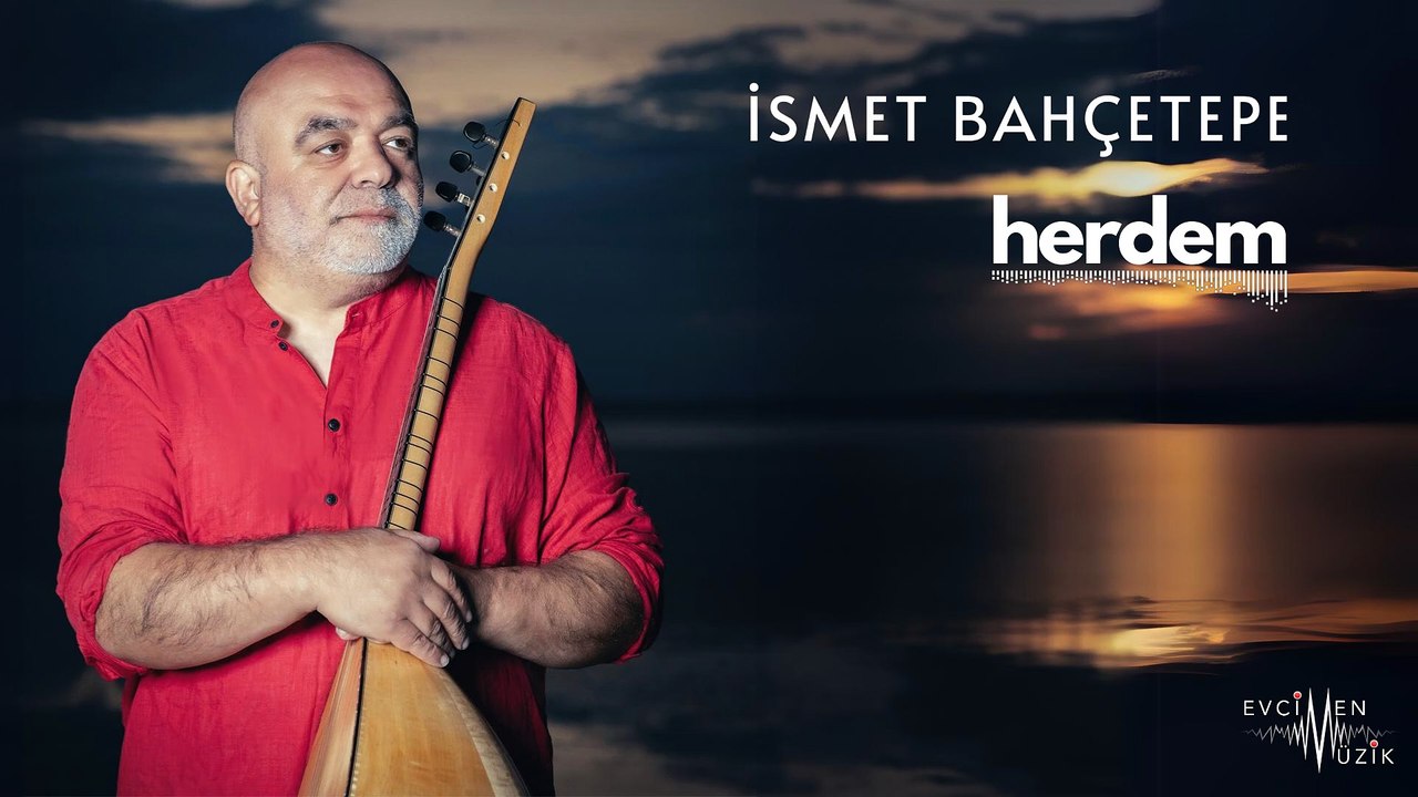 İsmet Bahçetepe - Herdem (Official Audio)