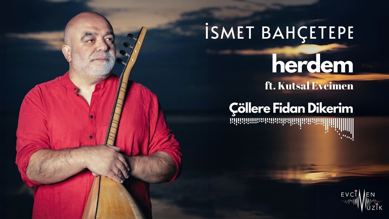 İsmet Bahçetepe ft. Kutsal Evcimen - Çöllere Fidan Dikerim (Official Audio)