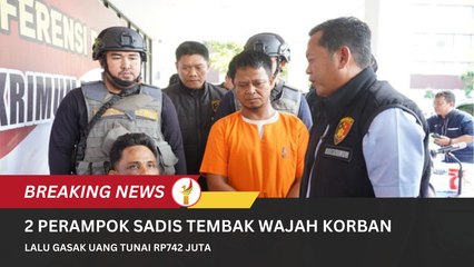 2 Perampok Sadis Tembak Wajah Korban Lalu Gasak Uang Tunai Rp742 Juta
