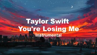 Taylor Swift - You're Losing Me (INSTRUMENTAL)