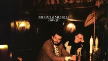 Michael & Michelle - Little Life (Visualiser)