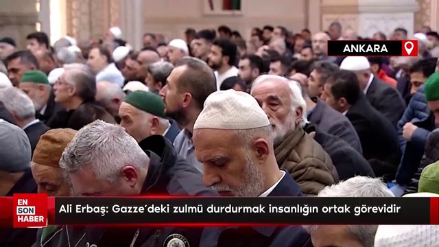 Ali Erbaş: Gazze'deki zulmü durdurmak insanlığın ortak görevidir