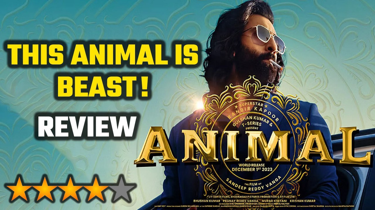 Animal Review: Ranbir Kapoor ने दी है Excellent Performance इस Super ...