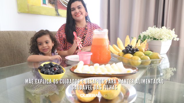 Mãe explica os cuidados e desafios para manter alimentação saudável das filhas