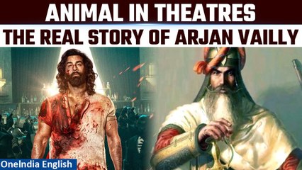 The Real Story of Arjan Vailly from Ranbir Kapoor's 'Animal' Song | Story Unfolded | Oneindia News