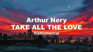 Arthur Nery - TAKE ALL THE LOVE (INSTRUMENTAL)