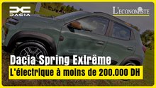 Dacia Spring Extrême: L'électrique à moins de 200.000 DH