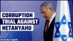 Israel-Gaza War|Netanyahu's graft trial scheduled to restart after the courts' emergency status ends