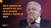 AMLO anuncia un aumento del 20% en el salario mínimo a partir de 2024