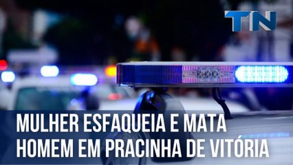 Mulher esfaqueia e mata homem em pracinha de Vitória