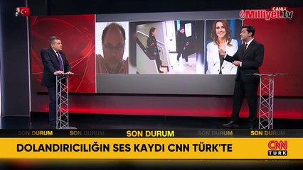 Dolandırıcılığın ses kaydı CNN Türk'te