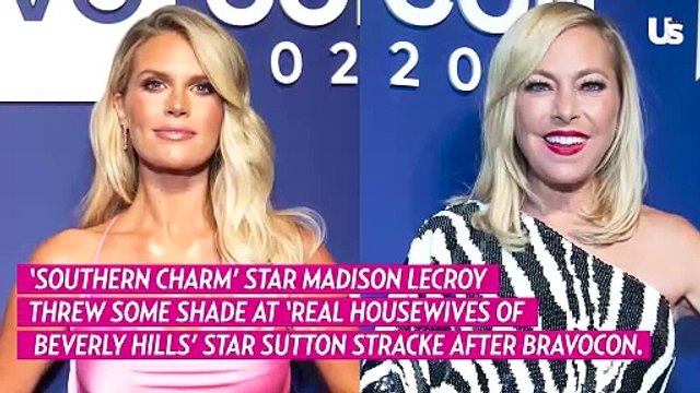Southern Charm Madison LeCroy Calls Out Sutton Stracke Over BravoCon Behavior