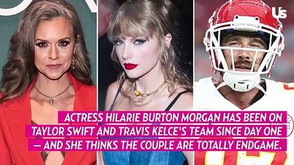 OTH's Hilarie Burton Predicts May Proposal for Taylor Swift, Travis Kelce