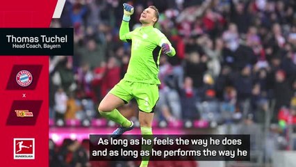 There is no limit for Neuer - Tuchel