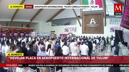 AMLO inaugura el Aeropuerto Internacional Felipe Carrillo Puerto en Tulum