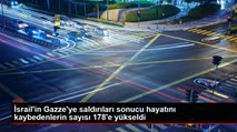 İsrail'in Gazze'ye saldırıları sonucu hayatını kaybedenlerin sayısı 178'e yükseldi