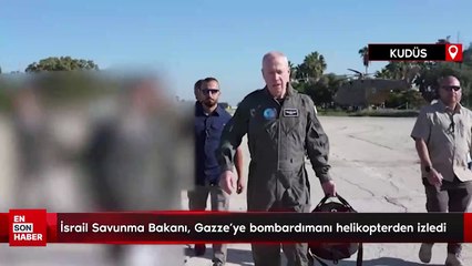 İsrail Savunma Bakanı, Gazze'ye bombardımanı helikopterden izledi