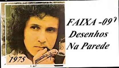 Roberto Carlos (Quero que vá tudo pro inferno) 1975 - FAIXA - 09 - Desenhos Na Parede