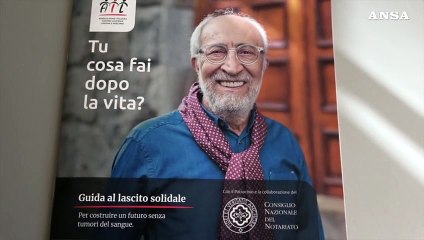 "Cosa fai dopo la vita?", la campagna dell'Ail per i lasciti solidali