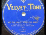 Annette Hanshaw & Frank Ferera's Hawaiian Trio - Get Out And Get Under the Moon (1928)