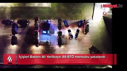 9 ilde 'Kahramanlar' operasyonu! Bakan Yerlikaya: 88 BTÖ mensubu yakalandı