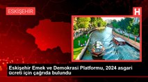 Eskişehir Emek ve Demokrasi Platformu, 2024 asgari ücreti için çağrıda bulundu