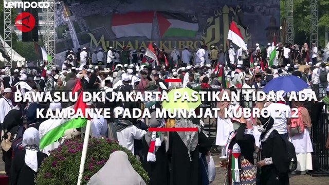 Bawaslu DKI Jakarta Pastikan Tidak Ada Kampanye Pada Munajat Kubro 212
