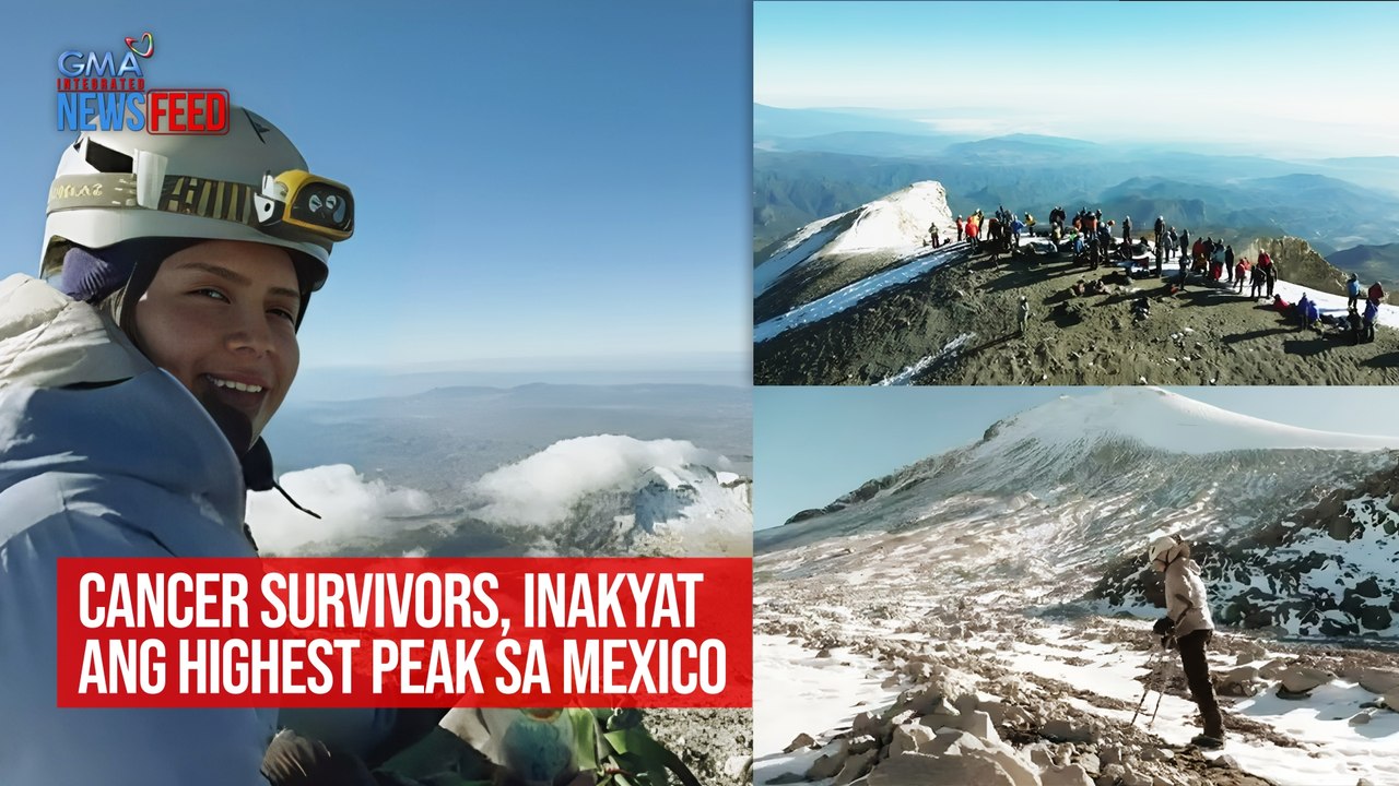 Cancer Survivors Inakyat Ang Highest Peak Sa Mexico Gma Integrated Newsfeed Video Dailymotion 9618