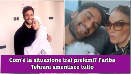 Com'è la situazione trai prelemi Fariba Tehrani smentisce tutto