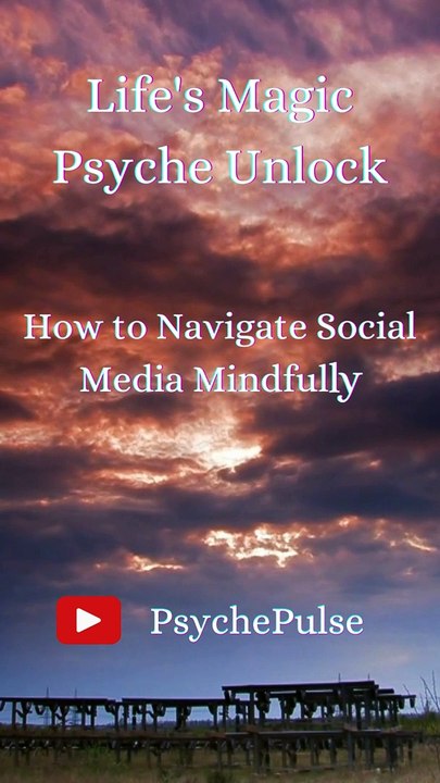How to Navigate Social Media Mindfully