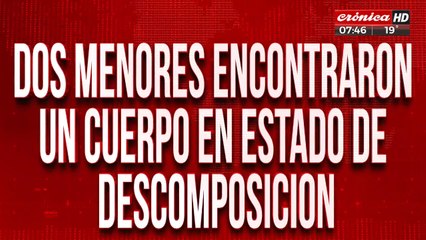 Dos menores encontraron un cuerpo en avanzado estado de descomposición