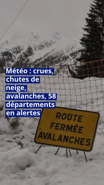 Météo : crues, chutes de neige, avalanches, 58 départements en alertes