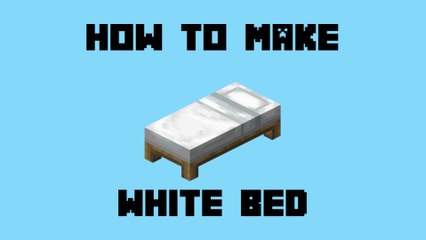 How to Make a White Bed in Minecraft