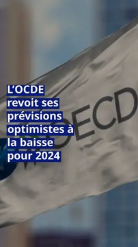 Croissance en France : l’OCDE revoit ses prévisions optimistes à la baisse pour 2024