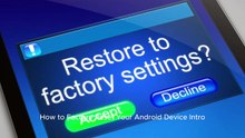 How to Factory Reset Your Android Device