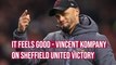 It feels good - Vincent Kompany delighted with first Turf Moor victory